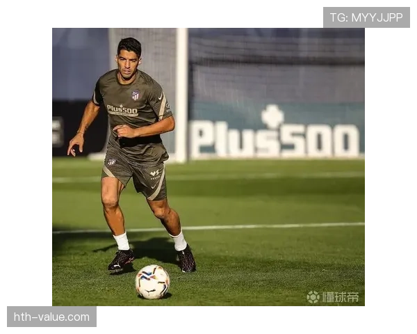 苏亚雷斯战术适配性提升，新赛季有望晋升球队进攻新核心