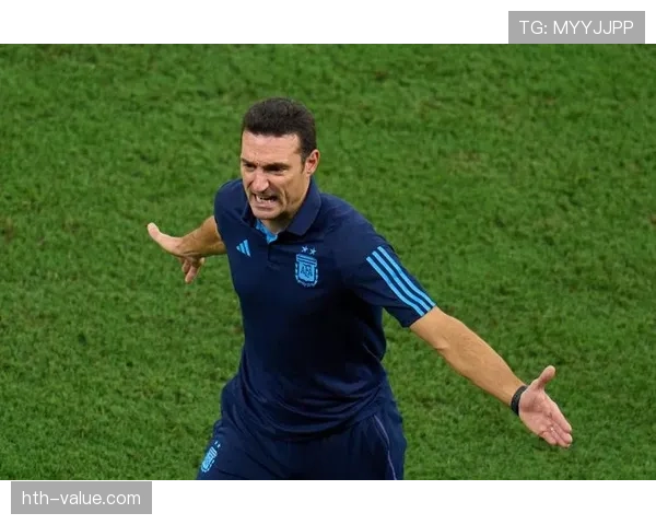 斯卡洛尼战术革新显成效，阿根廷队整体竞争力大幅跃升